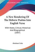 A New Rendering of The Hebrew Psalms into English 1017937591 Book Cover