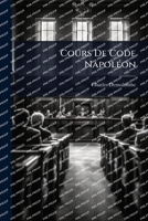 Cours De Code NapolÃ(c)on (French Edition) 1024883310 Book Cover