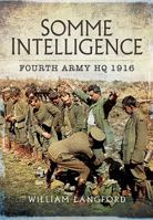 Somme Intelligence: Fourth Army HQ 1916 1781590826 Book Cover