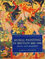 Mural Painting in Britain 1840-1940: Image and Meaning (Clarendon Studies in the History of Art) 0198175159 Book Cover