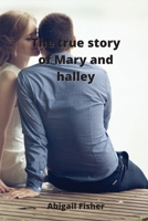 The true story of Mary and halley 950121561X Book Cover