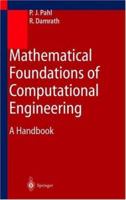 Mathematical Foundations Of Computational Engineering: A Handbook 3540679952 Book Cover