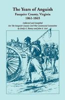 The Years of Anguish: Fauquier County, Virginia, 1861-1865 0788409638 Book Cover