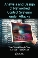 Analysis and Design of Networked Control Systems Under Attacks 0367570998 Book Cover