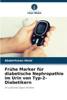 Frühe Marker für diabetische Nephropathie im Urin von Typ-2-Diabetikern 6205393611 Book Cover