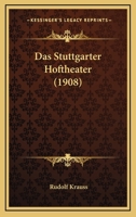 Das Stuttgarter Hoftheater (1908) 1167640209 Book Cover