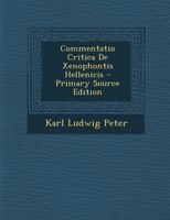 Commentatio Critica De Xenophontis Hellenicis 1141451867 Book Cover