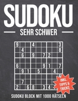 Sudoku sehr schwer: Sudoku Block mit 1000 Rätseln - Schwierigkeitsstufe sehr Schwer - Sudokublock mit Anleitung, Tipps und Tricks - Rätsel B0892DP6M5 Book Cover