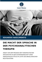 Die Macht Der Sprache in Der Psychoanalytischen Therapie 6203625965 Book Cover