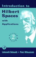 Introduction to Hilbert Spaces With Applications 0122084357 Book Cover