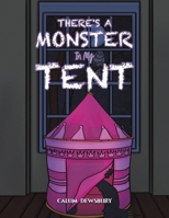 There's a Monster in My Tent 1398459097 Book Cover