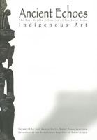 Ancient Echoes: The Mark Gordon Collection of Southeast Asian Indigenous Art 981086423X Book Cover