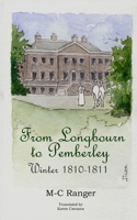 From Longbourn to Pemberley - Winter 1810-1811 1091930945 Book Cover