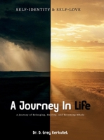 Self-Identity and Self-Love: A Journey in Life: A Journey of Belonging, Healing, and Becoming Whole B0G4HSRQV9 Book Cover