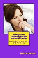 Identifying and Treating Mental and Emotional Disorders: Conditions of Neurosis and Psychosis 1453851720 Book Cover