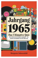 Jahrgang 1965 – Das ultimative Quiz: Eine Zeitreise durch Kindheit und Jugend – Das perfekte Geschenkbuch zum 60. Geburtstag (German Edition) B0F1XR7TRJ Book Cover