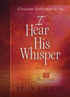 I Hear His Whisper: 52 Devotions (The Passion Translation) 1424549876 Book Cover