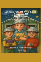 In Search Of The Lost Beacon Of Blarbullon: The Galactic Pioneer Series: Book 1 B0F3W664HP Book Cover