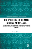 The Politics of Climate Change Knowledge: Labelling Climate Change-Induced Uprooted People 0367481588 Book Cover