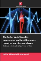 Efeito terapêutico dos compostos polifenólicos nas doenças cardiovasculares (Portuguese Edition) 6209947867 Book Cover