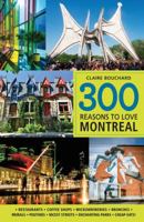 300 Reasons to Love Montreal 1988002648 Book Cover
