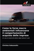 Come le forze macro ambientali influenzano il comportamento di acquisto delle imprese 6202947055 Book Cover
