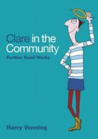 Clare in the Community: Further Good Works 0852650884 Book Cover