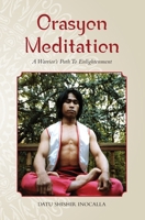 Orasyon Meditation: A Warrior's Path to Enlightenment 1943155291 Book Cover