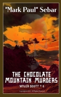 The Chocolate Mountain Murders 1077689969 Book Cover