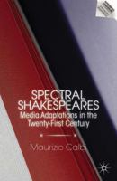 Spectral Shakespeares: Media Adaptations in the Twenty-First Century 0230338755 Book Cover