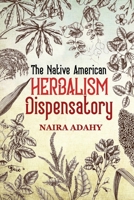 The Native American Herbalism Dispensatory null Book Cover