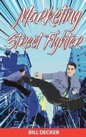 Marketing Street Fighter 1610612809 Book Cover