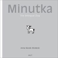 Minutka: The Bilingual Dog 1840595132 Book Cover