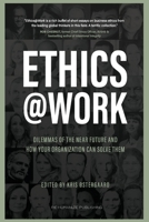 Ethics at Work: Dilemmas of the Near Future and How Your Organization Can Solve Them 8797284130 Book Cover