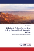 Efficient Color Correction Using Normalized Singular Value 6205513307 Book Cover