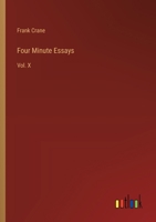 Four Minute Essays: Vol. X 3368908685 Book Cover