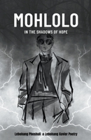 Mohlolo: In the Shadows of Hope B0CBL9NV1Z Book Cover