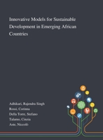 Innovative Models for Sustainable Development in Emerging African Countries 1013272552 Book Cover