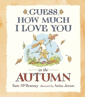 Guess How Much I Love You in the Autumn 1406313491 Book Cover