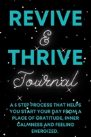 Revive & Thrive Journal B09ZLVWMM2 Book Cover