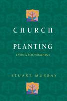 Church Planting: Laying Foundations 083619148X Book Cover
