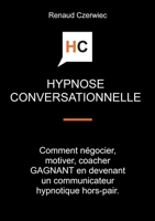 Hypnose conversationnelle (French Edition) B093N2CMNQ Book Cover