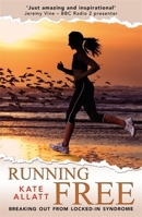 Running Free - Breaking Out From Locked-In Syndrome 1908006641 Book Cover