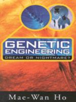 Genetic Engineering Dream or Nightmare?: The Brave New World of Science and Business 1858600510 Book Cover