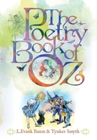 The Poetry Book of Oz: A Collection of New & Classic Ozian Rhymes for the Child in All of Us. B08KJYWL4Q Book Cover
