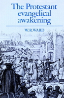 The Protestant Evangelical Awakening 0521892325 Book Cover
