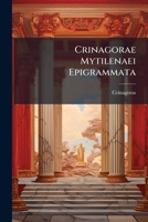 Crinagorae Mytilenaei Epigrammata (Ancient Greek Edition) 1023916096 Book Cover