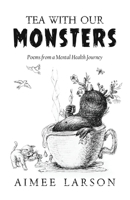 Tea With Our Monsters 1736497537 Book Cover