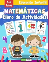 Matemáticas para Education Infantil: Libro de Aprendizaje de Matemáticas Básicas para Niños de Preescolar y 1er Grado: Actividades Divertidas Suma y R B0BXQ3RJBV Book Cover