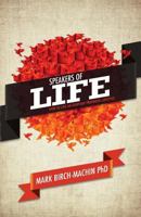 Speakers of Life: How to Live an Everyday Prophetic Lifestyle 1908393432 Book Cover